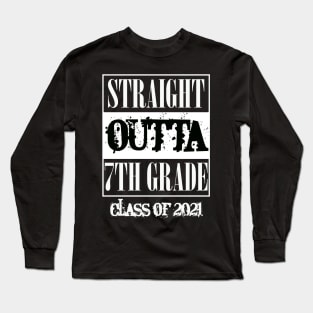 Straight outta 7th Grade class of 2021 Long Sleeve T-Shirt